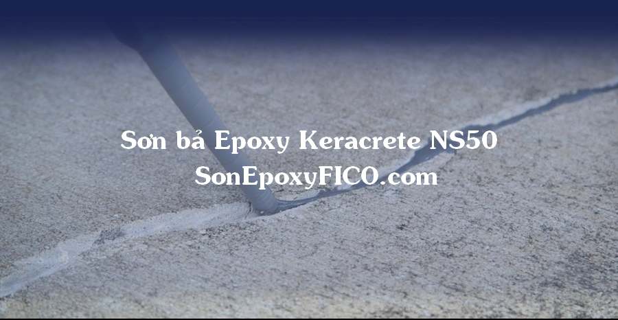 Sản phẩm Sơn bả Epoxy Keracrete NS50 và giá tham khảo